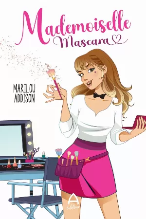 Marilou Addison - Mademoiselle Mascara